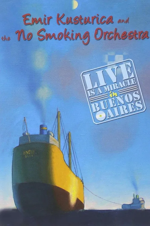 Emir Kusturica and the No Smoking Orchestra - Live is a Miracle in Buenos Aires