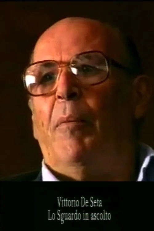 Vittorio De Seta: Lo sguardo in ascolto