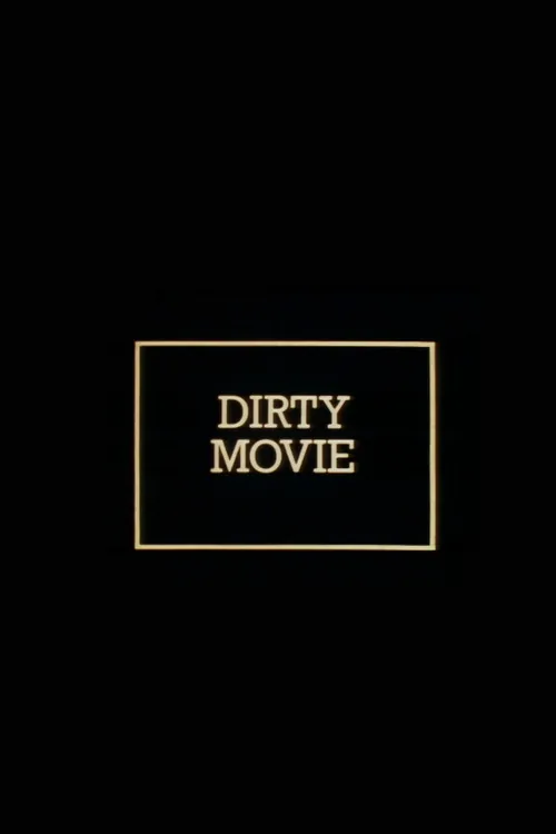 Dirty Movie