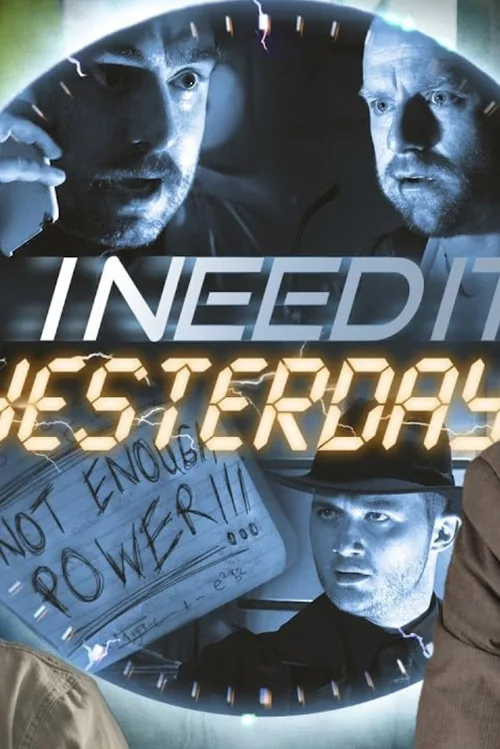 I Need It Yesterday