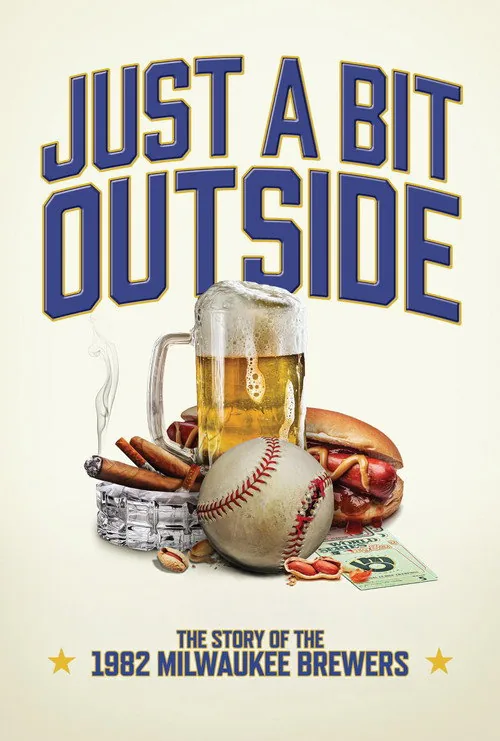 Just a Bit Outside: The Story of the 1982 Milwaukee Brewers