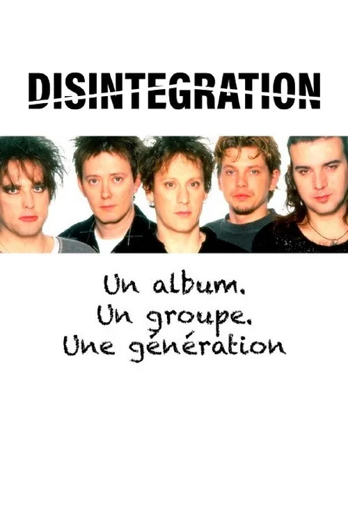 »Disintegration« – Ein Album. Eine Band. Eine Generation.