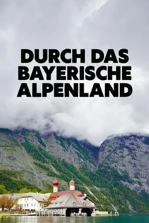 Durch das bayerische Alpenland
