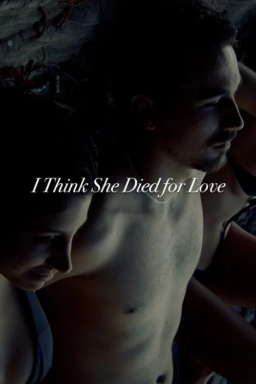 I Think She Died for Love