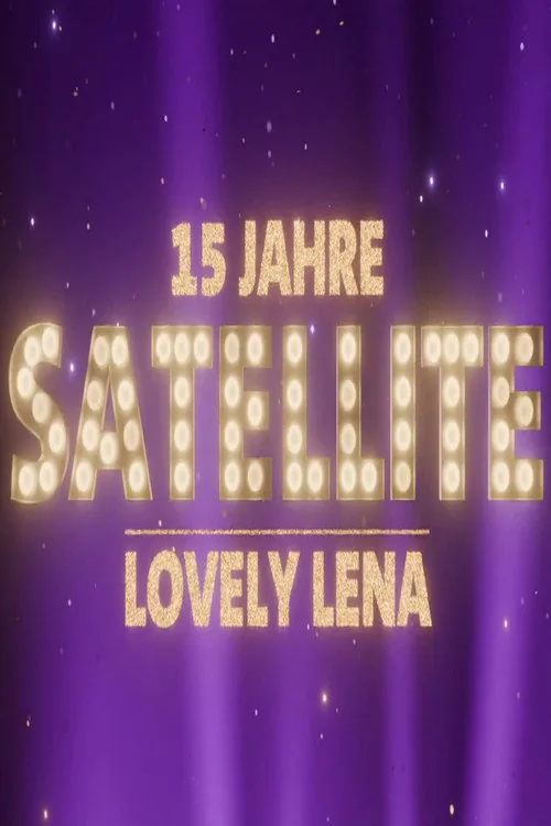 Lovely Lena - 15 Jahre Satellite