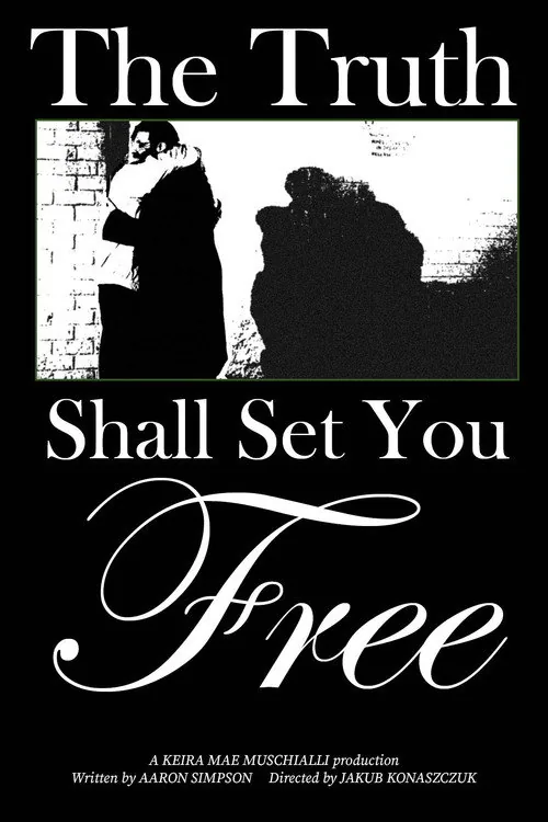 The Truth Shall Set You Free