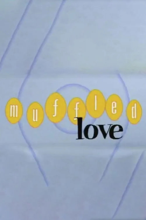 Muffled Love