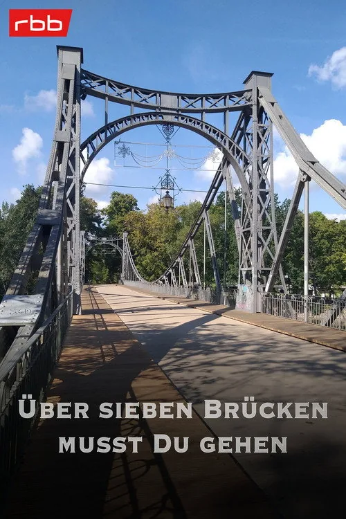 Über sieben Brücken musst du gehen