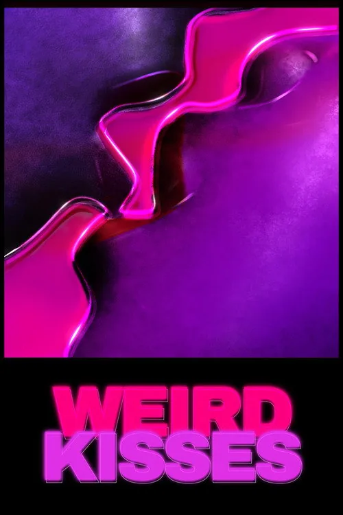 Weird Kisses