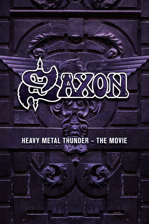 Saxon - Heavy Metal Thunder The Movie