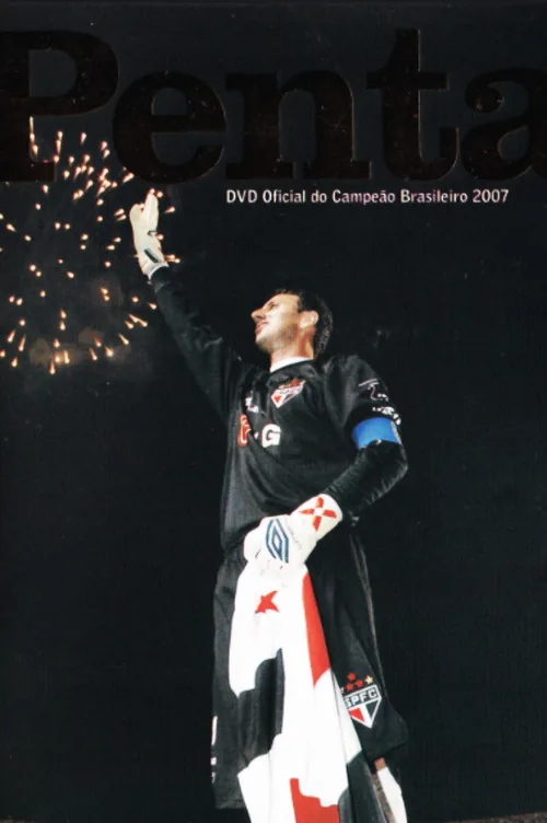 Penta: DVD Oficial do Campeão Brasileiro 2007