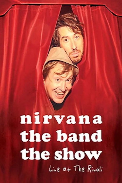 Nirvana the Band the Show: Live @ the Rivoli
