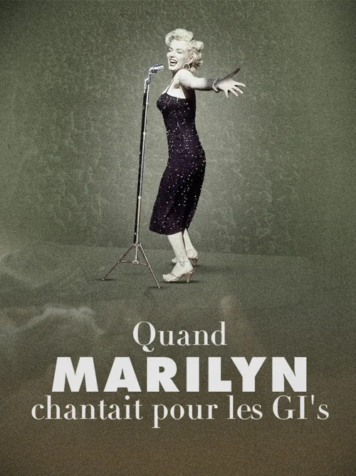 Quand Marilyn chantait pour les GI’s