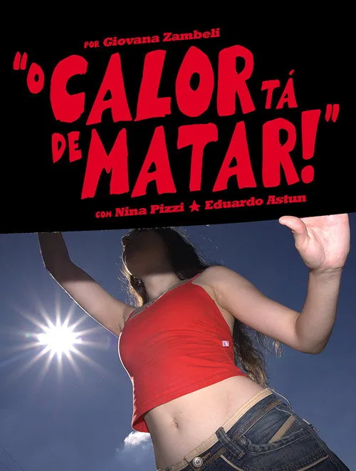 O Calor Tá de Matar!