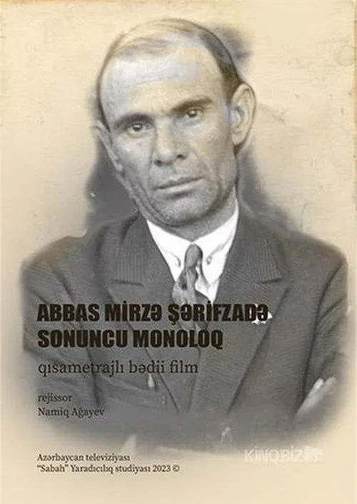 Abbas Mirzə Şərifzadə. Sonuncu monoloq