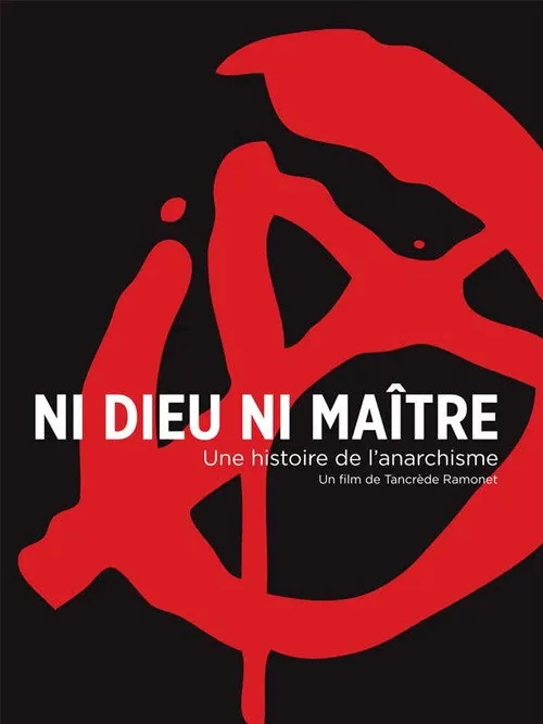 Ni Dieu Ni Maître : Une Histoire De L'Anarchisme