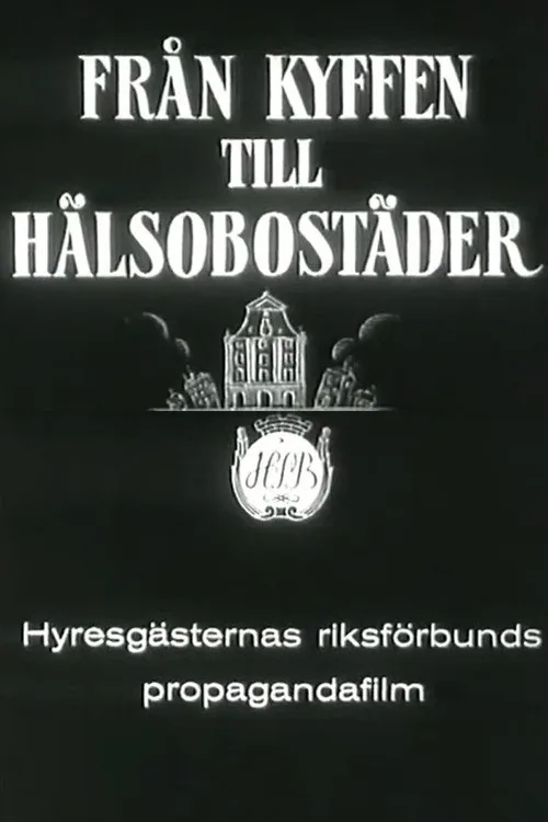 Från kyffen till hälsobostäder