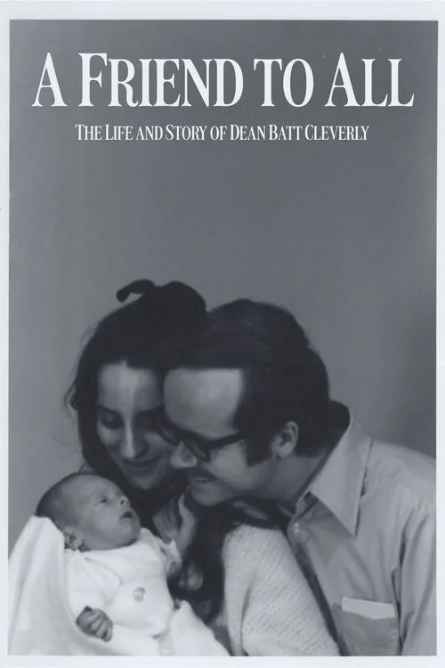 A Friend to All: The Life and Story of Dean Batt Cleverly
