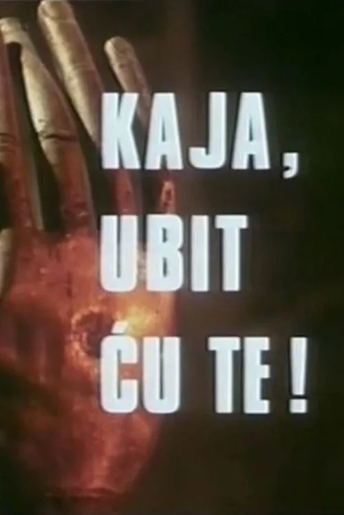 Kaja, ubit ću te!