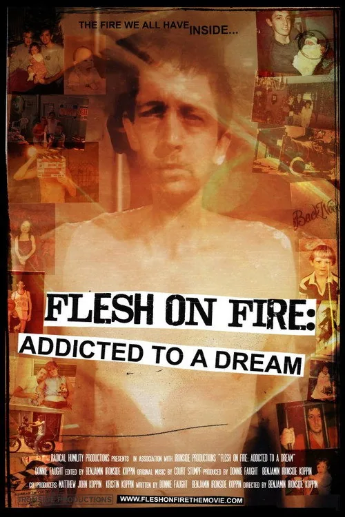 Flesh on Fire: Addicted to a Dream