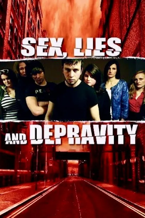 Sex, Lies and Depravity