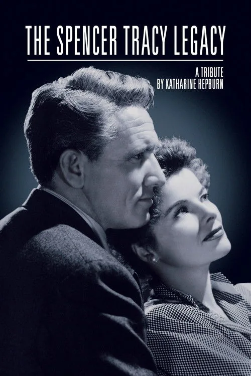 The Spencer Tracy Legacy: A Tribute by Katharine Hepburn