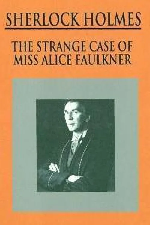 Sherlock Holmes: The Strange Case of Alice Faulkner