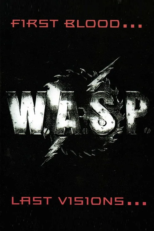 W.A.S.P. | First Blood... Last Visions...
