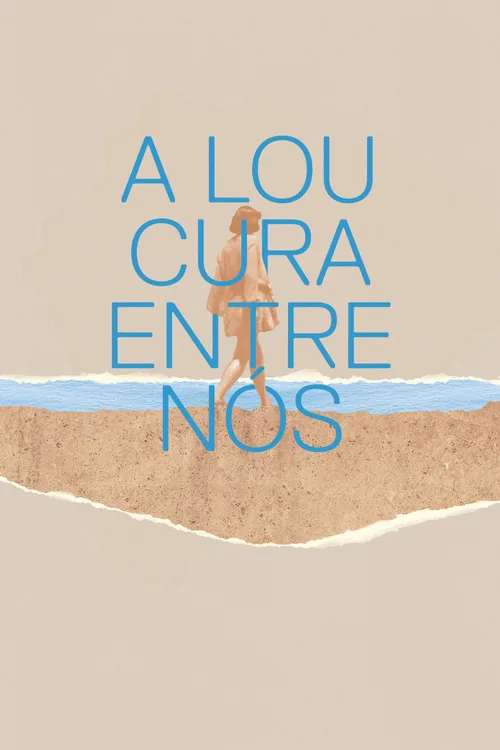 A Loucura Entre Nós