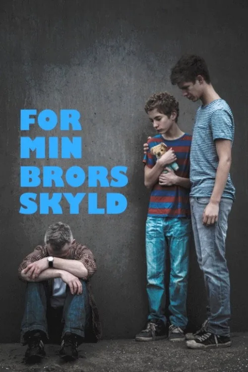 For min brors skyld