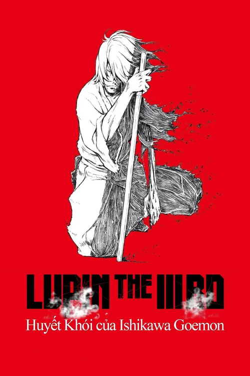 Lupin III.: Goemon Ishikawa, der es Blut regnen lässt