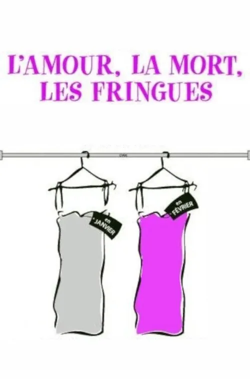 L'Amour, la Mort, les Fringues
