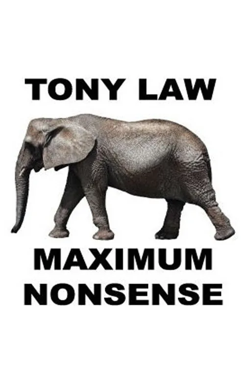 Tony Law: Maximum Nonsense