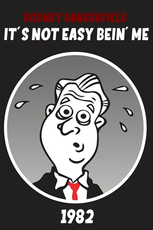 The Rodney Dangerfield Show: It's Not Easy Bein' Me