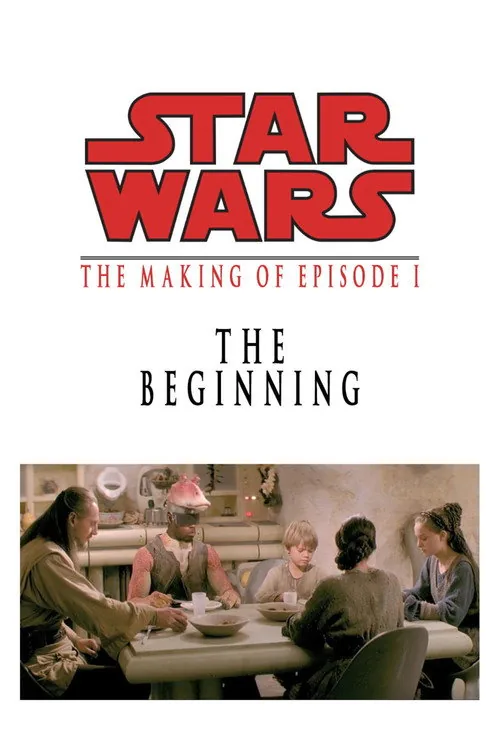 The Beginning: The Making of Star Wars Episode I