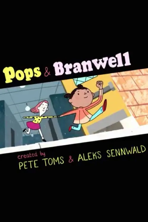 Pops and Branwell