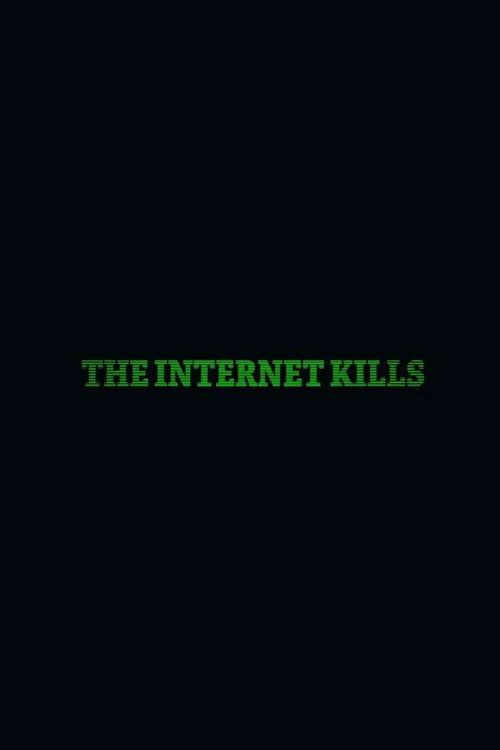 The Internet Kills