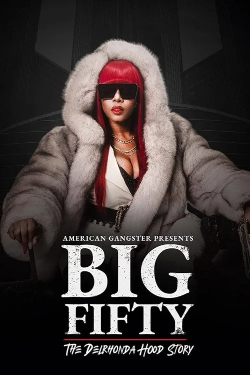 American Gangster Presents: Big Fifty - The Delhronda Hood Story