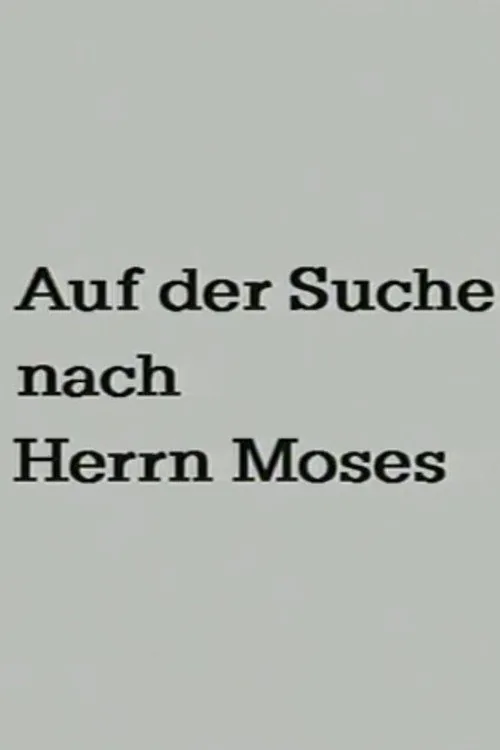 Auf der Suche nach Herrn Moses