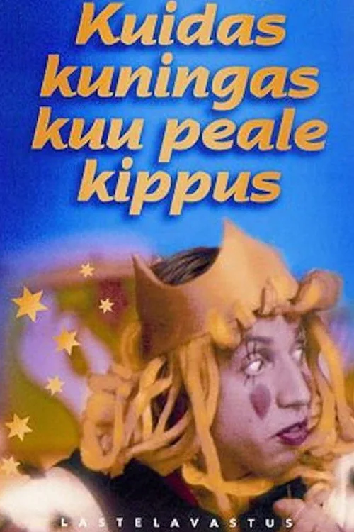 Kuidas kuningas kuu peale kippus