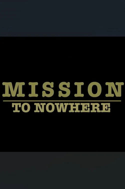 Mission to Nowhere