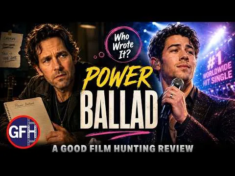 Power Ballad (2026) - Who Wrote It? - Good Film Hunting Review