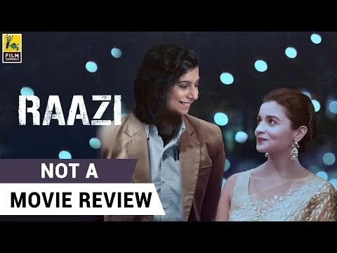 Raazi | Not A Movie Review | Sucharita Tyagi | Film Companion