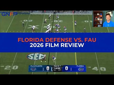 GNFP Film Review- 2026 Florida Gators Defense vs. Florida Atlantic (FAU)