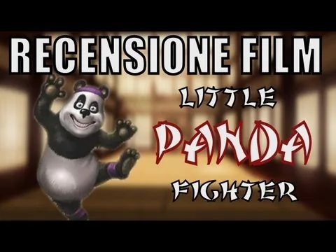 RECENSIONE FILM - Little Panda Fighter