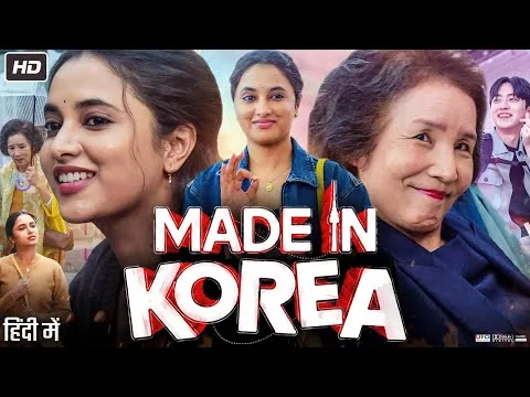 Made In Korea Full Movie in Hindi Dubbed 2026 | Priyanka Mohan | Si-hun Baek | HD Reviews & Facts