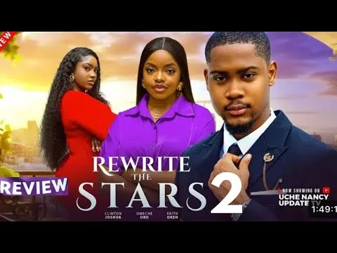 REWRITE THE STARS - NIGERIAN MOVIE REVIEW / OMECHE OKO CLINTON JOSHUA / LATEST 2025 NOLLYWOOD