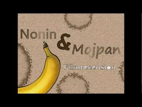 Nonin och mojpan "Filmrecension"