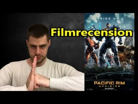 Filmrecension: PACIFIC RIM UPRISING (inga spoilers)