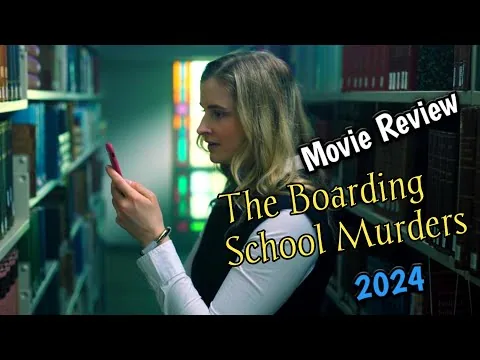 The Boarding School Murders 2024 Movie/Film Review